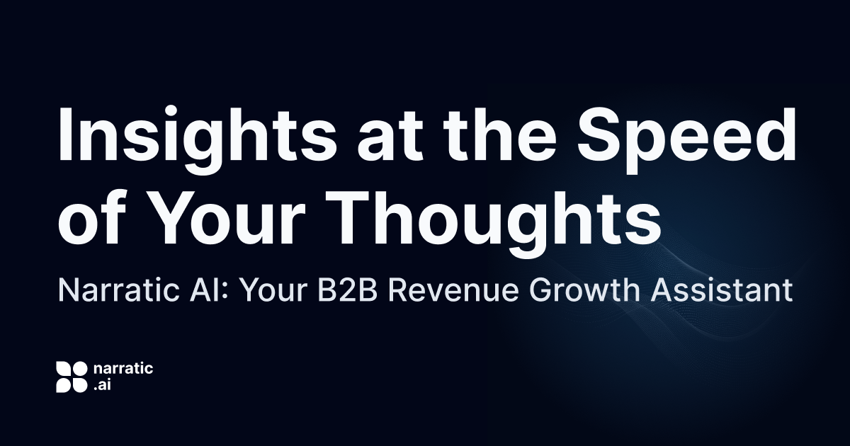 Narratic Ai The Intelligence Layer For Revenue Teams